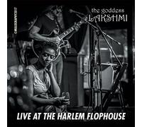 Goddess Lakshmi - Live At The Harlem Flophouse
