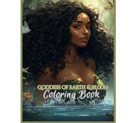 Goddess of Earth & Bloom: A Relaxing Fantasy Coloring Book of Nature Goddesses, Flowers & Botanical Beauty (Goddess of the Elements)