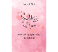Goddess of Love: Embracing Aphrodite’s Teachings