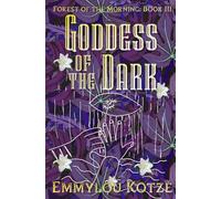 Goddess of the Dark (Forest of the Morning)
