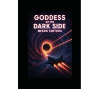 Goddess of the Dark Side nexus edition (Goddess of the dark side special editions.)