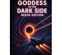 Goddess of the Dark Side nexus edition (Goddess of the dark side special editions.)
