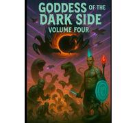 Goddess of the dark side volume 4. (Goddess of the dark side special editions.)