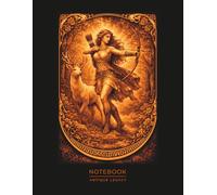 Goddess of the Hunt Notebook - Greek Mythology Art: Classical Archer & Wilderness Illustration | Symbol of Nature, Independence and Strength | for Writers & Artists (Antique Legacy)