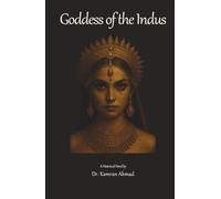 Goddess of The Indus: A Historical Novel