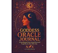Goddess Oracle Journal - Volume I: The Sacred Origins: A Timeless Spiritual Companion with 54 Goddesses, Affirmations, and Rituals to Inspire Your Journey and Awaken the Sacred Within