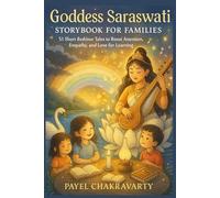 Goddess Saraswati Storybook for Families: 51 Short Bedtime Tales to Boost Attention, Empathy, and Love for Learning