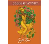 Goddess Within: A Guided Coloring Journal for Healing, Reflection & Inner Reconnection (BLAZE - Goddess Series)