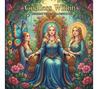 Goddess Within: Inspiring Women Coloring Pages for Relaxation: . 50 Gorgeous Black & White Illustrations of Elegant Women for Mindful Coloring and Stress Relief