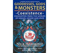 Goddesses, Gods & Monsters: Coexistence