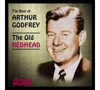 Godfrey,Arthur - Best of Arthur Godfrey: The Old Redhead