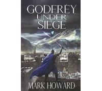 Godfrey Under Siege: A Coming of Age Epic Military Fantasy (The Griffin Legends)