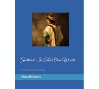 Godhead In Their Own Words: Voices of Oneness Preacher of the End Time Message