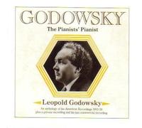 Godowsky: The Pianists' Pianist (An Anthology of His American Recordings 1913-1926 Plus A Private Recording and His Last Commercial Recording) by Leopold Godowsky (1988-01-01)