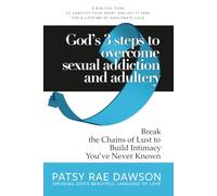 God's 3 Steps to Overcome Sexual Addiction and Adultery, Break the Chains of Lust to Build Intimacy You've Never Known: A Biblical Plan to Sanctify ... Marriages Coaching for Christians Series)