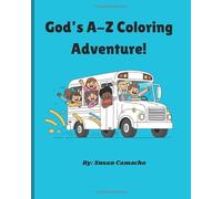 God's A-Z Coloring Adventures!: From animals like lions, dolphins, and elephants to shapes like hearts and moons, this A-to-Z Coloring Adventure brings God's creation to life in every letter.