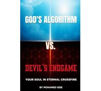 God's Algorithm Vs Devil's Endgame: Your Soul in Eternal Crossfire