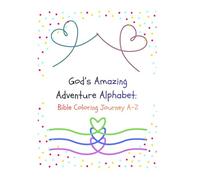God's Amazing Adventure Alphabet: Bible Coloring Journey A-Z