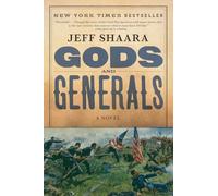 Gods and Generals: A Novel of the Civil War: 1 (Civil War Trilogy)