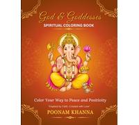 Gods and Goddesses Spiritual Coloring Book: Beautiful Hindu Gods and Goddesses designs for Adults, Teens, and Kids | Stress Relief, mindfulness & Relaxation