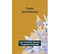 Gods and Heroes
