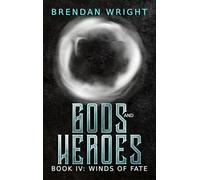 Gods and Heroes Book 4: Winds of Fate