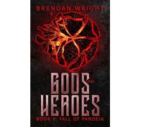 Gods and Heroes Book 5: Fall of Pandeia