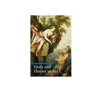 Gods and Heroes in Art (Getty Publications - (Yale))