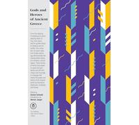 Gods and Heroes of Ancient Greece: Myths and Epics of Ancient Greece (Revised) (The Pantheon Fairy Tale and Folklore Library)