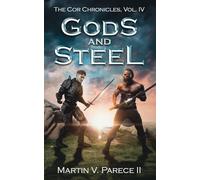 Gods and Steel - The Cor Chronicles, Vol. IV