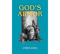 God's Armor: How to Stand Strong in Every Season