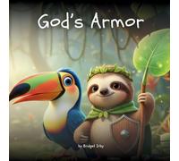 God's Armor with Wiggles the Sloth: Helping Little Hearts Feel Safe, Brave, and Protected: 2