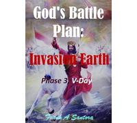 God's Battle Plan: Invasion Earth Phase 3, V-Day