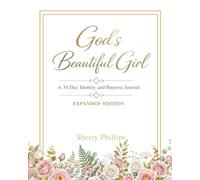 God's Beautiful Girl: A 30- Day Identity and Purpose Journal