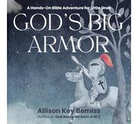 God's Big Armor: A Hands-On Bible Adventure for Little Ones