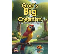 God's Big Creation: How the World Began