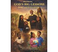 God's Big Lesson for Little Lives: Big Lesson can come from the smallest moments