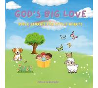 God's Big Love: Bible Stories For Little Hearts