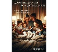GOD'S BIG STORIES VOLUME 2: How Small Things Change the World