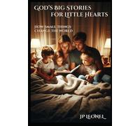 GOD'S BIG STORIES VOLUME 2: How Small Things Change the World