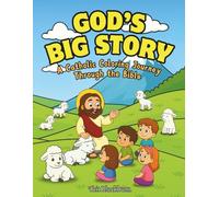 God's Big Story: A Catholic Coloring Journey Through the Bible