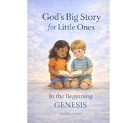 God's Big Story for Little Ones: In the Beginning: Genesis