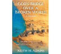 God's Bridge Over a Broken World: A Memoir