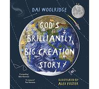God's Brilliantly Big Creation Story