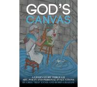 God's Canvas: A lifer's story through art, poetry, and personal evaluations