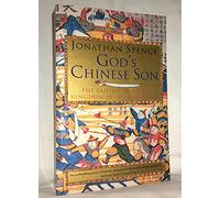 God's Chinese Son: The Taiping Heavenly Kingdom of Hong Xiuquan