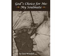 God's Choice for Me: My Soul Mate