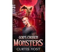 God's Chosen Monsters