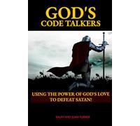 GOD'S CODE TALKERS AND LOVE WARRIORS: Locked In Spiritual Battle