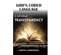 God's Coded Language Is All About Transparency